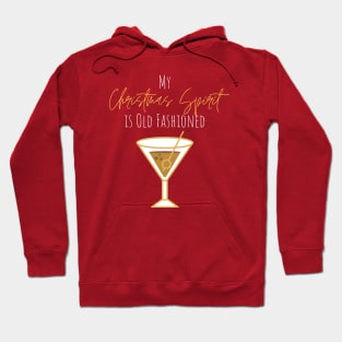 My Christmas Spirit is Old Fashioned Hoodie